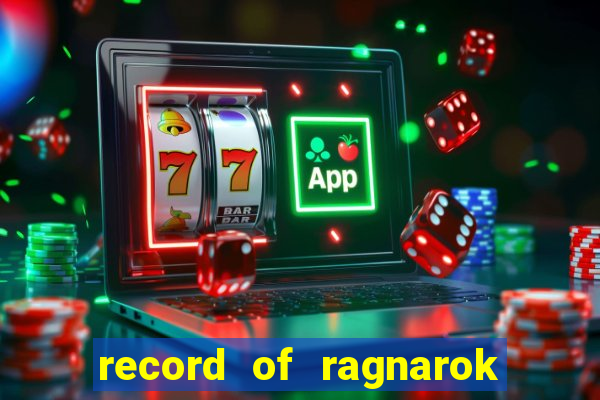 record of ragnarok 3 temporada ep 1